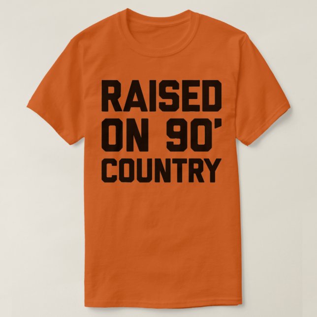 Raised On 90s Country  Music Lover Cowboy Funny We T-Shirt (Design Front)