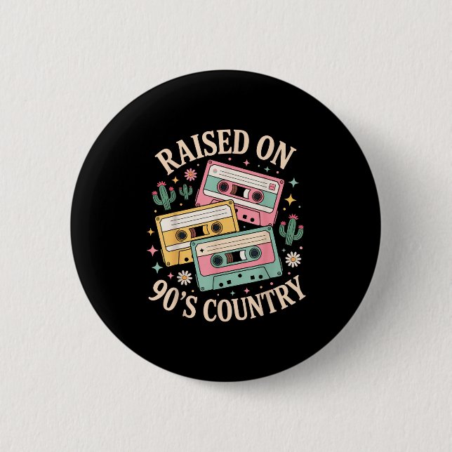 Raised On 90's Country Music Retro Cette Design  Button (Front)