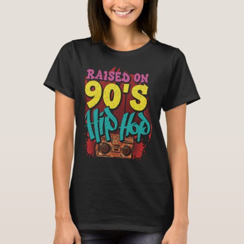Raised on 90s hip hop T_Shirt