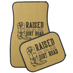 Raised On An Old Dirt Road Cowboy Boot Western  Car Floor Mat