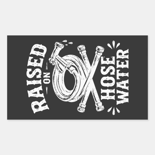 Raised on Hose Water Rectangular Sticker (Front)