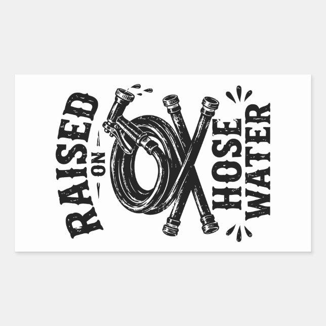 Raised on Hose Water Rectangular Sticker (Front)