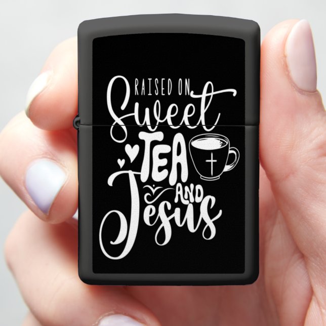 RAISED ON SWEET TEA AND JESUS ZIPPO LIGHTER (In Hand)