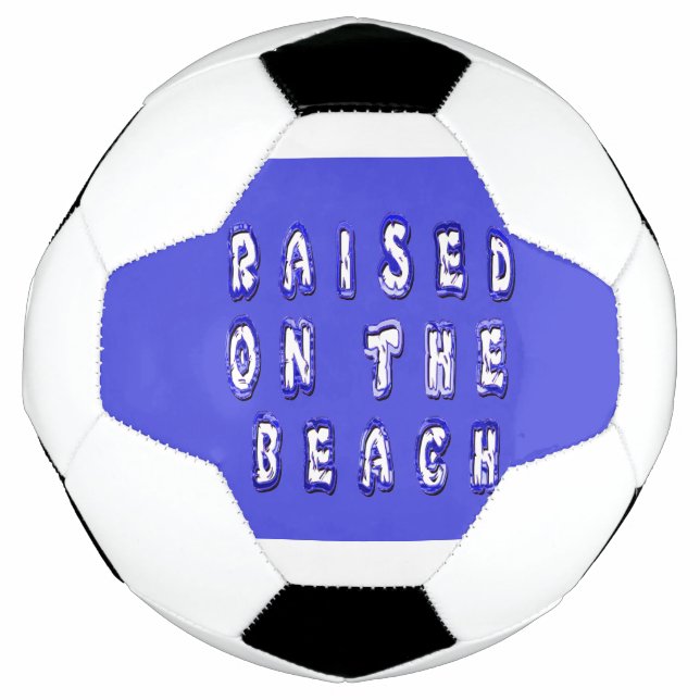 Raised on the Beach Soccer Ball (Front)