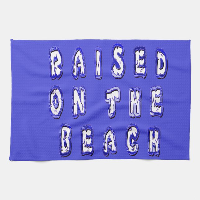Raised On The Beach Towel (Horizontal)