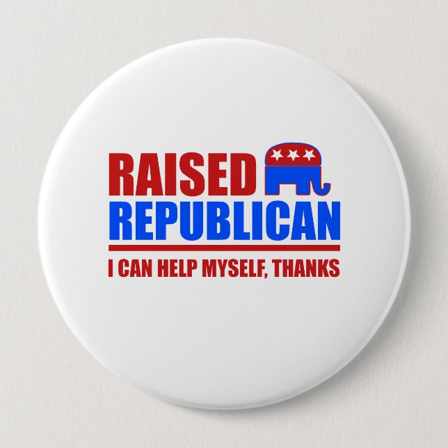 Raised Republican. I can help myself. Button (Front)
