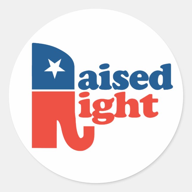 Raised Right - Pro Republican Classic Round Sticker (Front)