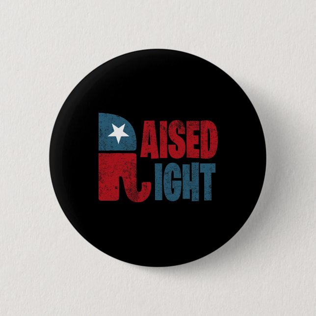 Raised Right Republican Elephant Vote Republican T Button (Front)