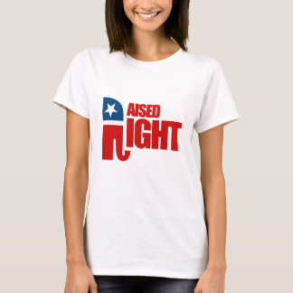 RAISED RIGHT T-Shirt