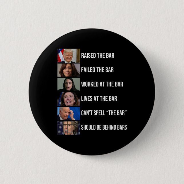 Raised The Bar Failed The Bar Worked At The Bar  Button (Front)