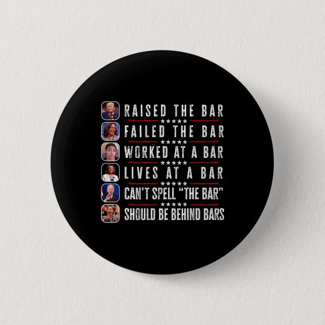 Raised The Bar Harris Failed Funny Trump Politicia Button (Front)