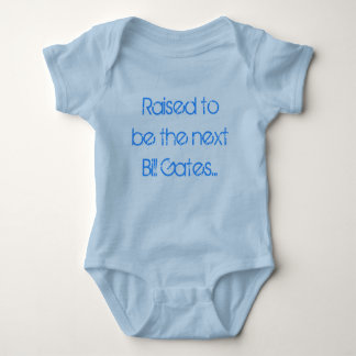 Raised to be the next Bill Gates... Baby Bodysuit