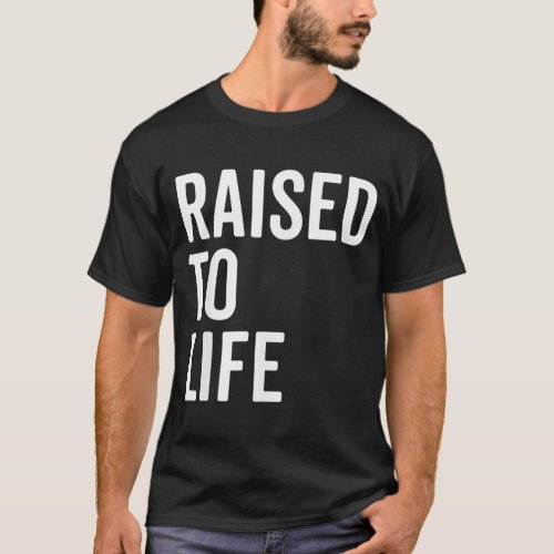 Raised To Life Shirt Christian Baptism New Believe