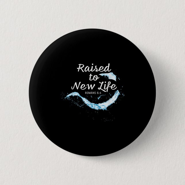 Raised To New Life Christian Faith Church Baptism  Button (Front)