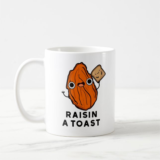 Raisin A Toast Funny Food Pun  Coffee Mug (Left)