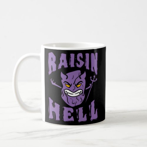 Raisin Pun Raisin Hell Coffee Mug