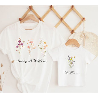 Raising A Wildflower and Wildflower Baby T-Shirt