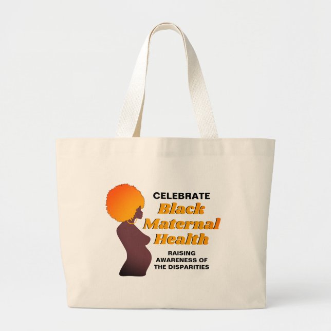 Raising Awareness BLACK MATERNAL HEALTH  Large Tote Bag (Front)