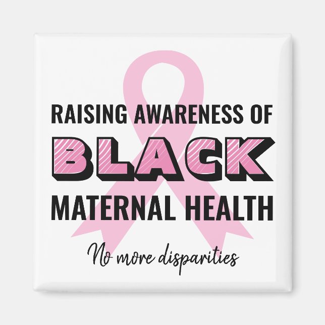 Raising Awareness Black Maternal Health Magnet (Front)