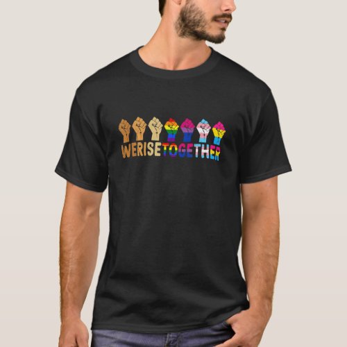 Raising Black Live Matter LGBT We Rise Together Eq T_Shirt