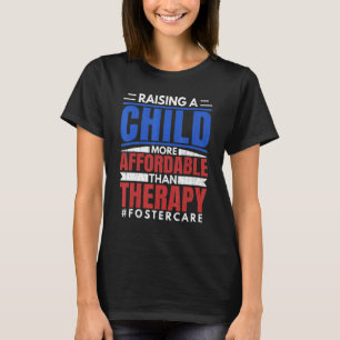 Raising Child Foster Care Adoptive Parents Graphi T-Shirt