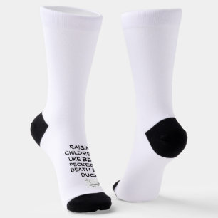 Raising Children is Like - Pecked to Death by Duck Socks