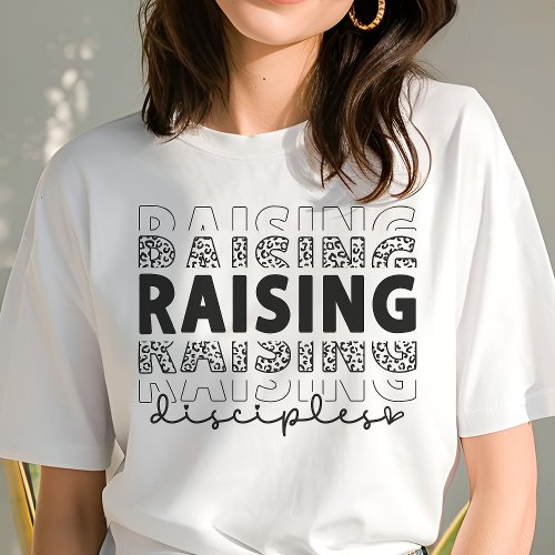 Raising Disciples Christian Mom T_Shirt