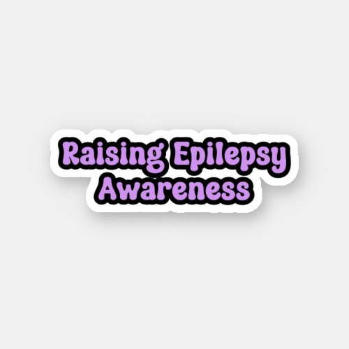 Raising Epilepsy Awareness Purple  Sticker