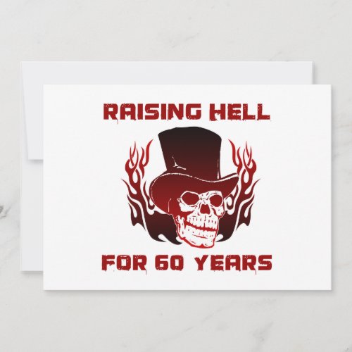 Raising Hell For 60 Years Invites