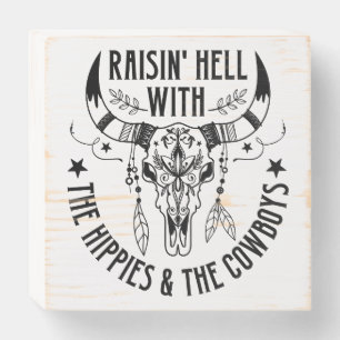 Raising Hell With The Hippies & Cowboys Keychain Wooden Box Sign