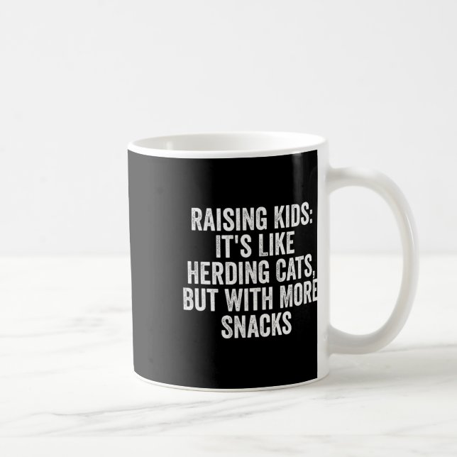 Raising Kids It39s Like Herding Cats  Coffee Mug (Right)