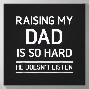 Raising My Dad Is So Hard He Doesnt Listen Canvas Photo Tile
