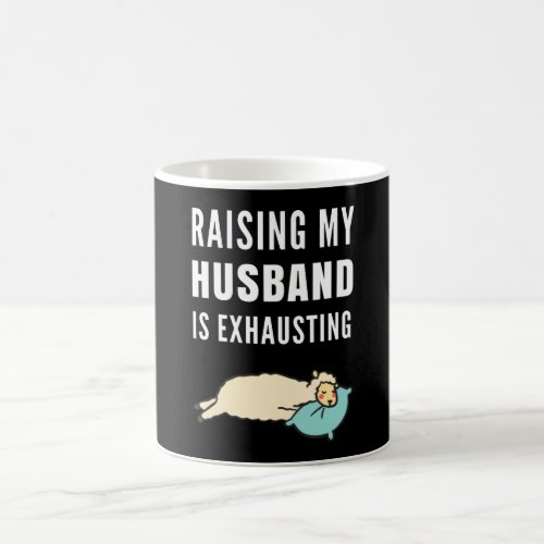 Raising My Husband Is Exhausting Couple Coffee Mug