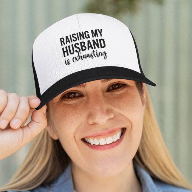 Raising my Husband is Exhausting Funny Wife Trucker Hat (Creator Uploaded)