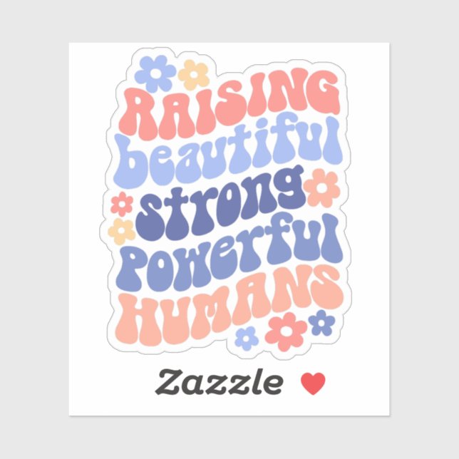 Raising Strong Beautiful Powerful Kids Mom Sticker (Sheet)