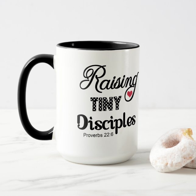 Raising Tiny Disciples Proverbs 22:6 Mom Mug (With Donut)