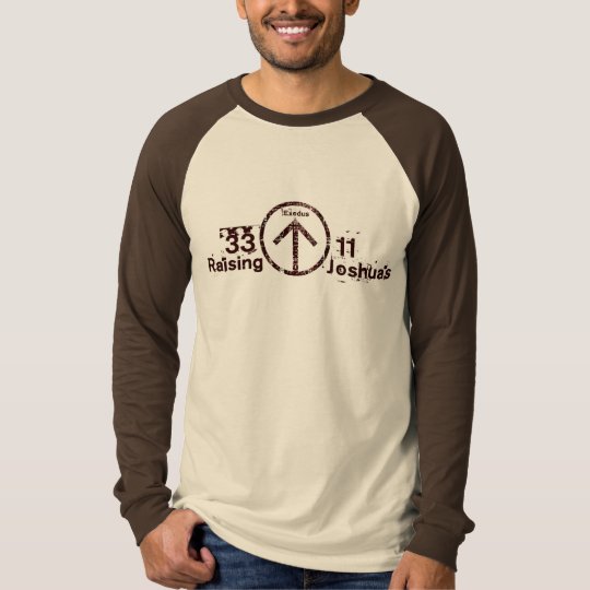 Raising up Joshua's T-Shirt