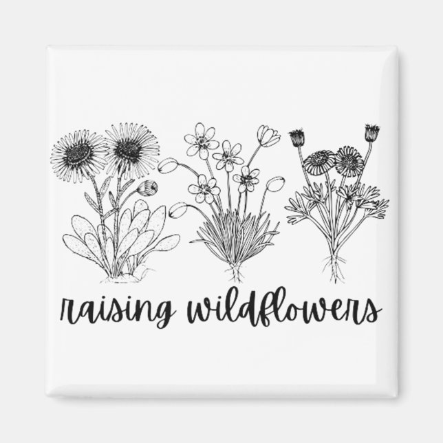 Raising Wild Flowers Magnet (Front)