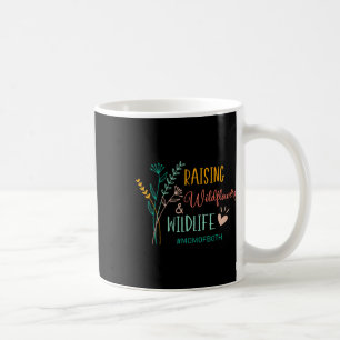 Raising Wildflowers And Wildlife Mom Of Both Mom M Coffee Mug