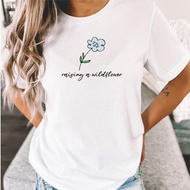 Raising Wildflowers Mom Floral Mother of One T-Shirt (Creator Uploaded)