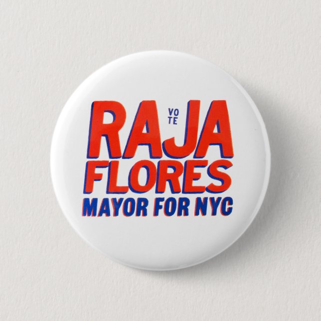 Raja Flores for Mayor Button (Front)