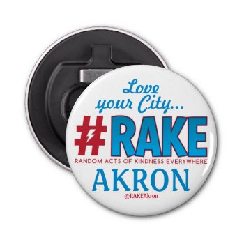 #rake Akron Bottle Opener by CustomizeItbyAAW at Zazzle