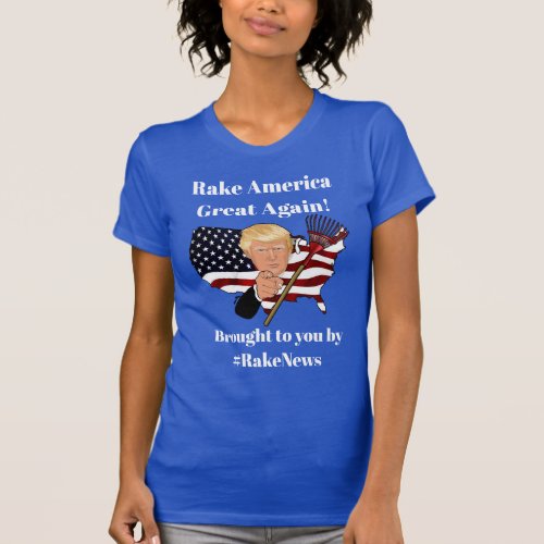 Rake America Great Again Anti Donald Trump T_Shirt