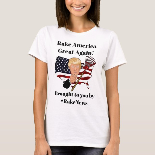 Rake America Great Again, Anti Donald Trump T-Shirt (Front)