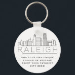 Raleigh, NC Stylized Skyline | Custom Slogan Keychain<br><div class="desc">A unique key chain representing the beautiful city of Raleigh,  NC.  
This keychain features a stylized illustration of the city's unique skyline with its name underneath.
Underneath the city name is a spot for your unique slogan or statement about your favorite city.</div>