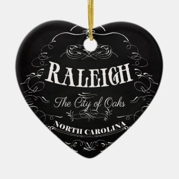 Raleigh  North Carolina - The City Of Oaks Ceramic Ornament by InspirationalArtShop at Zazzle