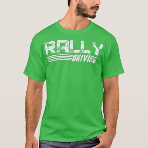Rally Driver Rallye Racing 1 T_Shirt