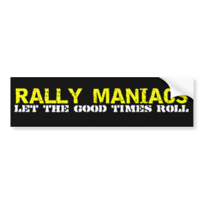 Rally Maniacs Bumper Sticker