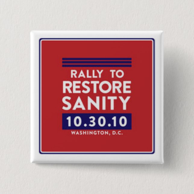 Rally to Restore Sanity Button! Pinback Button (Front)