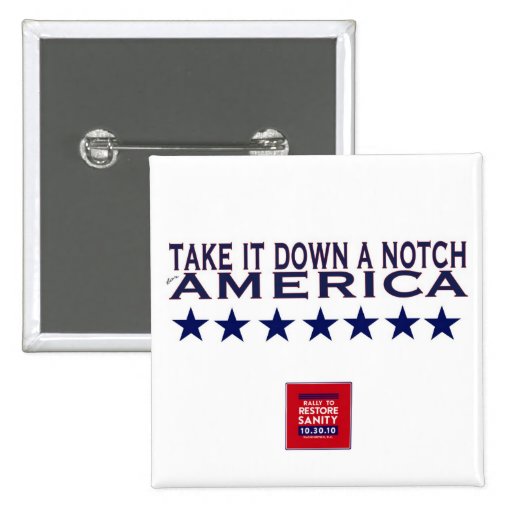 Rally to restore sanity take it down a notch button zazzle